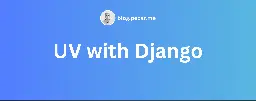 UV with Django