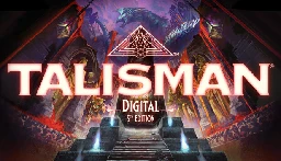 Save 15% on Talisman: Digital 5th Edition on Steam