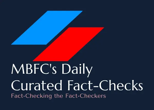 MBFC's Daily Vetted Fact Checks for 01/15/2025