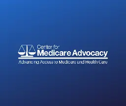 Medicare Advantage Plans Receive Bloated Bonus Payments with Little to Show for It - Center for Medicare Advocacy