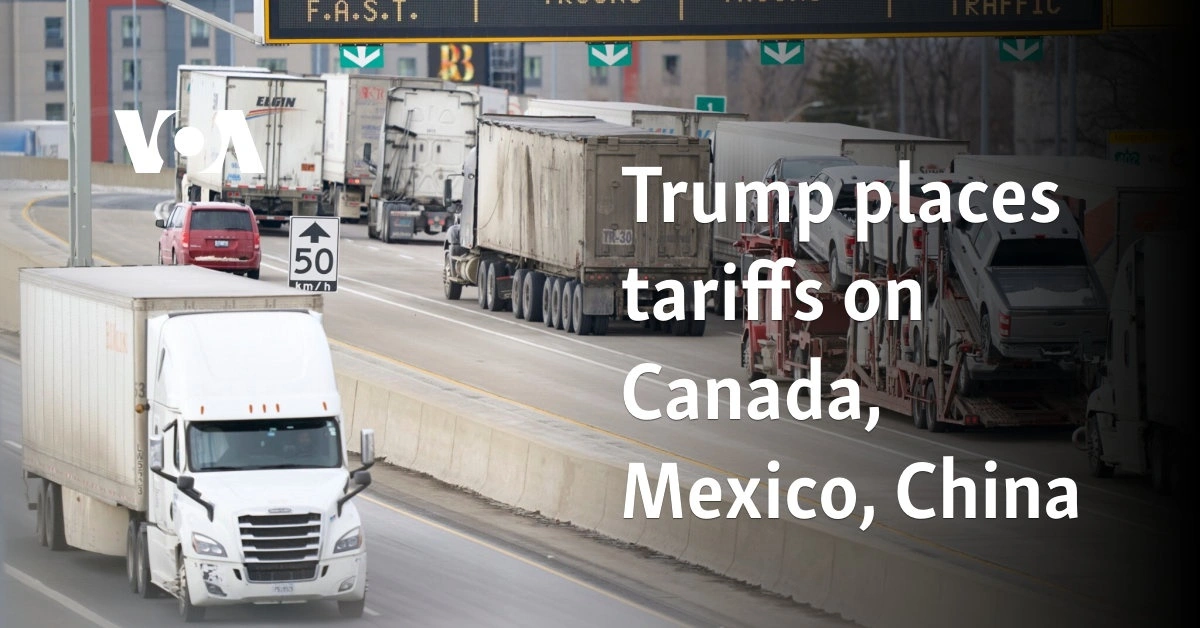 Trump places tariffs on Canada, Mexico, China