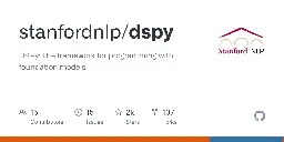 GitHub - stanfordnlp/dspy: DSPy: The framework for programming with foundation models
