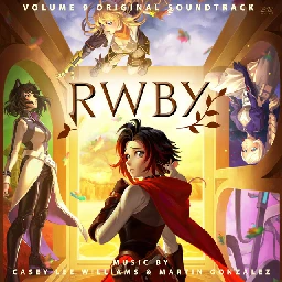 RWBY, Vol. 9 (Music from the Rooster Teeth Series)