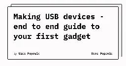Making USB devices - end to end guide to your first gadget
