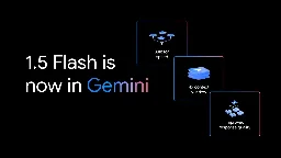 Gemini’s big upgrade: Faster responses with 1.5 Flash, expanded access and more