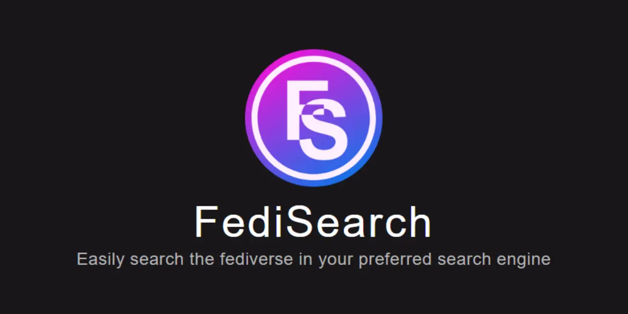 FediSearch — Easily Search the Fediverse