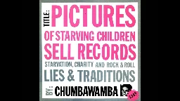 Chumbawamba - Invasion [Pictures of Starving Children Sell Records -1986]