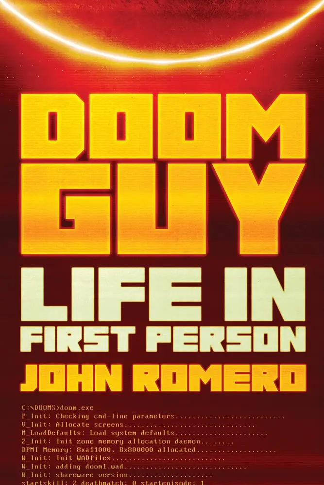 DOOM Guy: Life in First Person is the long-awaited autobiography of John Romero. — Romero