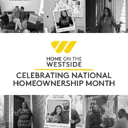 Celebrating National Homeownership Month with Westside Future Fund - SaportaReport
