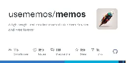 GitHub - usememos/memos: A lightweight, self-hosted memo hub. Open Source and Free forever.