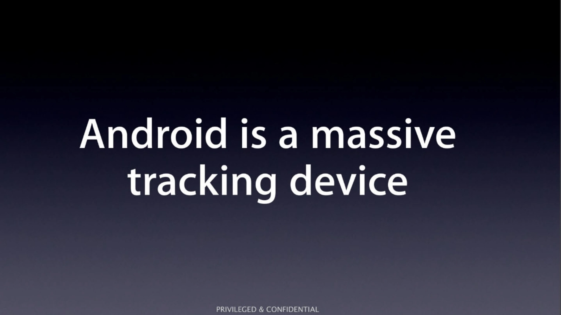 Apple's called Android a "massive tracking device" in an internal presentation