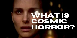 What Is the Cosmic Horror Genre in Film and TV? (Definitions and Examples)