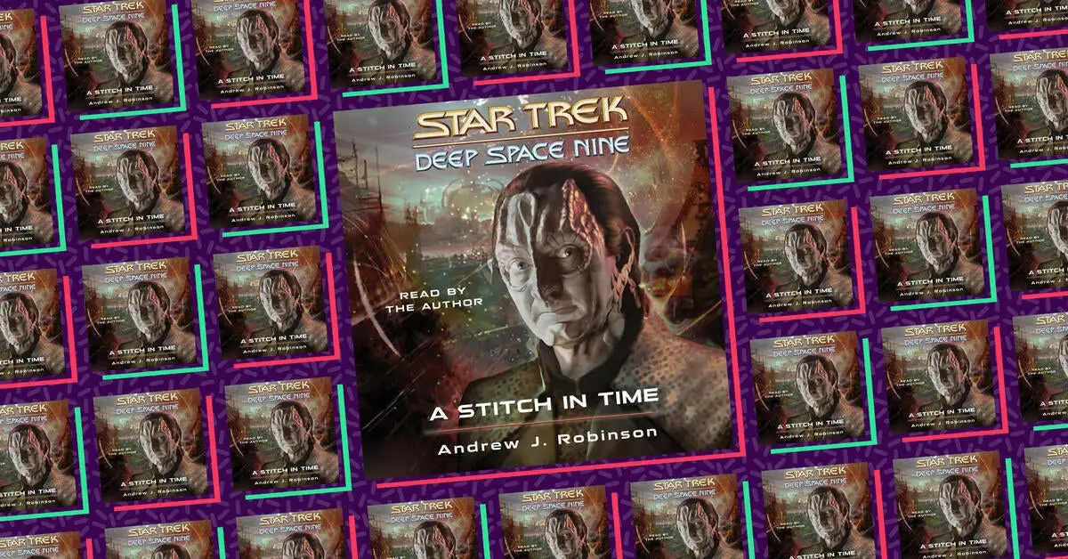 'Star Trek: Deep Space Nine: A Stitch in Time' Audiobook, Narrated by Andrew J. Robinson, Now Available