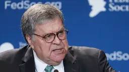 Bill Barr says he’s willing to testify against Trump at Jan. 6 trial