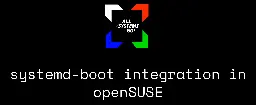 Tumbleweed Gets systemd-boot Support
