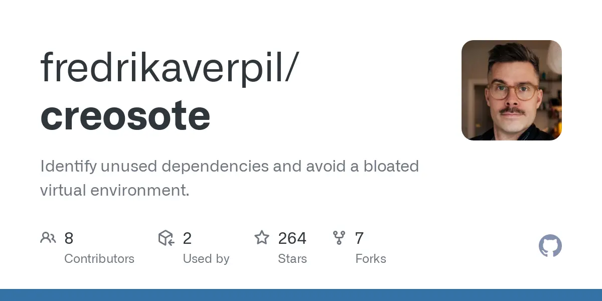 GitHub - fredrikaverpil/creosote: Identify unused dependencies and avoid a bloated virtual environment.