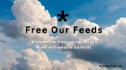 Free Our Feeds: "it will take independent funding and governance to turn Bluesky’s underlying tech—the AT Protocol—into something more powerful than a single app"