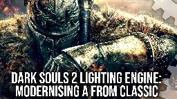 Dark Souls 2 Lighting Engine Mod - Modernising And Enhancing An Overlooked Classic [Digital Foundry]