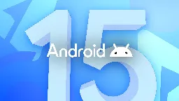 Google slips up and confirms Android 15 will roll out today