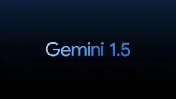Google releases AI Gemini 1.5 Pro, can analyze more data and inputs