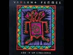 Violent Femmes- Old Mother Reagan [The Blind Leading The Naked - 1986]