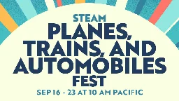 Steam :: Steam News :: It's on: Steam's Planes, Trains, and Automobiles Fest*