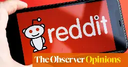 There is no moral high ground for Reddit as it seeks to capitalise on user data | John Naughton