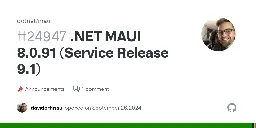 .NET MAUI 8.0.91 (Service Release 9.1) · dotnet maui · Discussion #24947