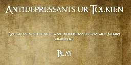 Antidepressants or Tolkien character?