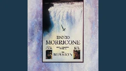 Ennio Morricone - On Earth as it is in Heaven (from The Mission)