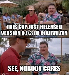 New Colibri.diy Release 0.0.3