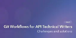 Git Workflows for API Technical Writers · Bump.sh