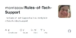 GitHub - morriscox/Rules-of-Tech-Support: The Rules of Tech Support as it currently is in /r/talesfromtechsupport