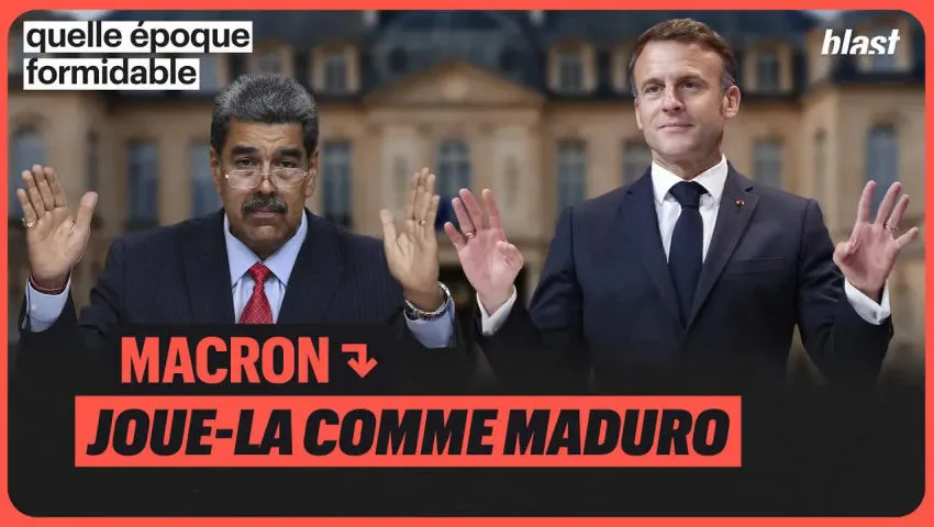 MACRON : JOUE-LA COMME MADURO