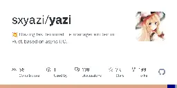 GitHub - sxyazi/yazi: 💥 Blazing fast terminal file manager written in Rust, based on async I/O.