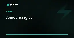 Announcing v3 | Chakra UI
