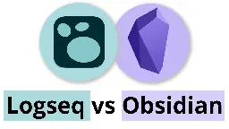 Logseq vs Obsidian - which PKM tool should you use?