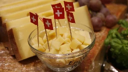 Switzerland to become a net importer of cheese this year for the first time