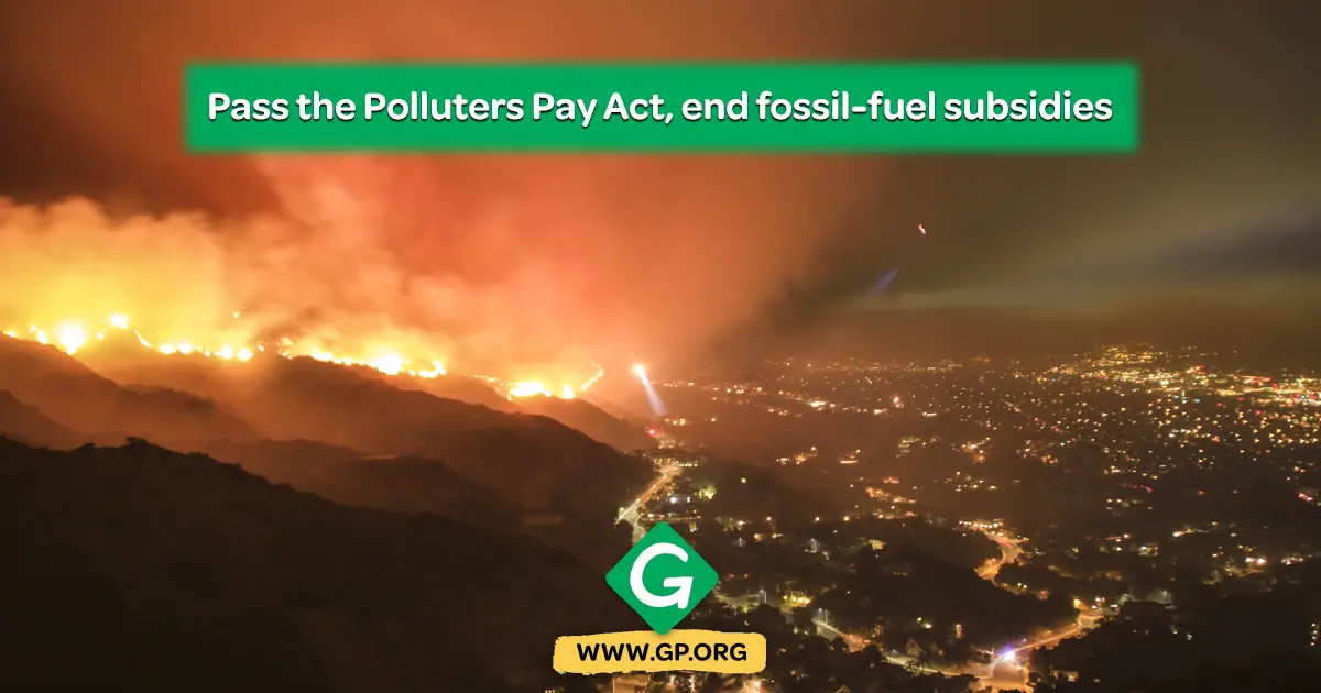 LA Cty. Green Party: Pass the Polluters Pay Act, end fossil-fuel subsidies