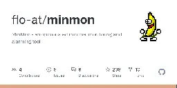 GitHub - flo-at/minmon: MinMon - an opinionated minimal monitoring and alarming tool