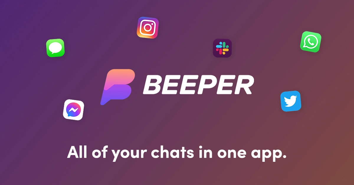 Beeper — All your chats in one app. Yes, really.