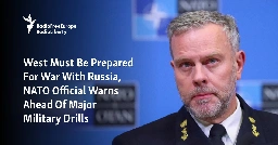 West Must Be Prepared For War With Russia, NATO Official Warns Ahead Of Major Military Drills