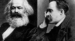What Marx and Nietzsche had in common