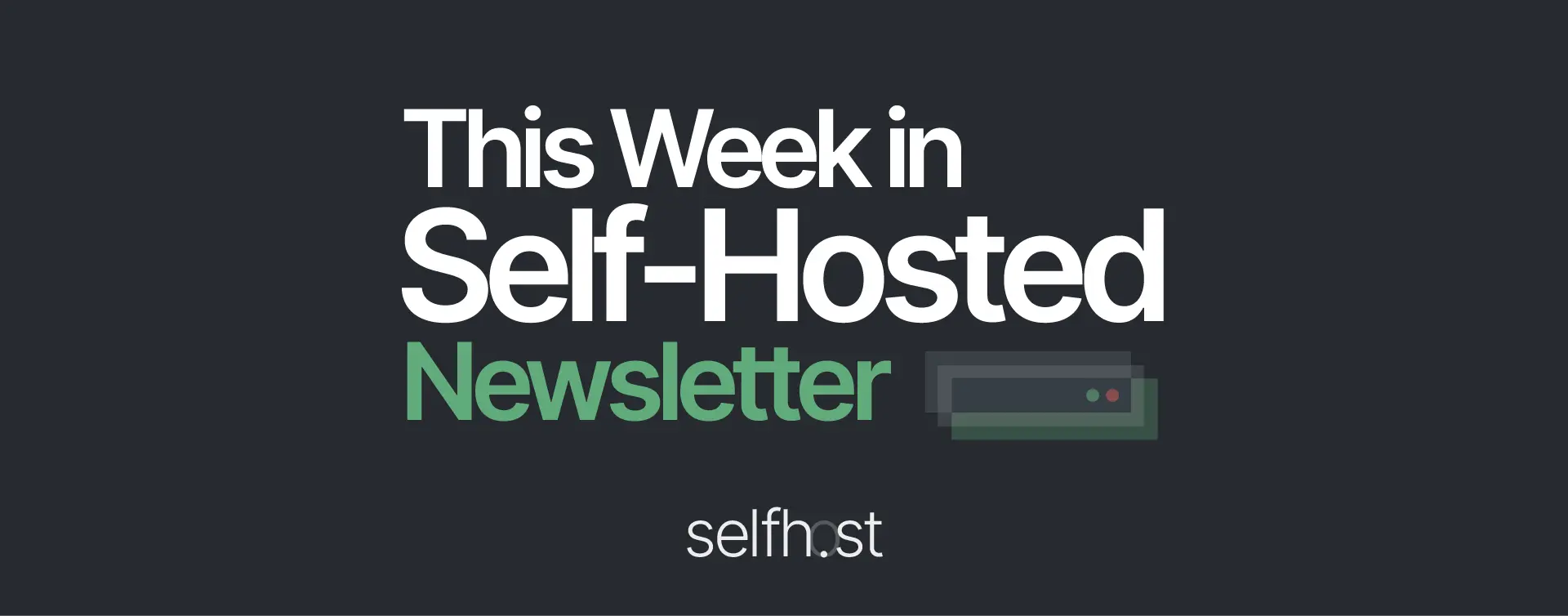 This Week in Self-Hosted (14 February 2025)