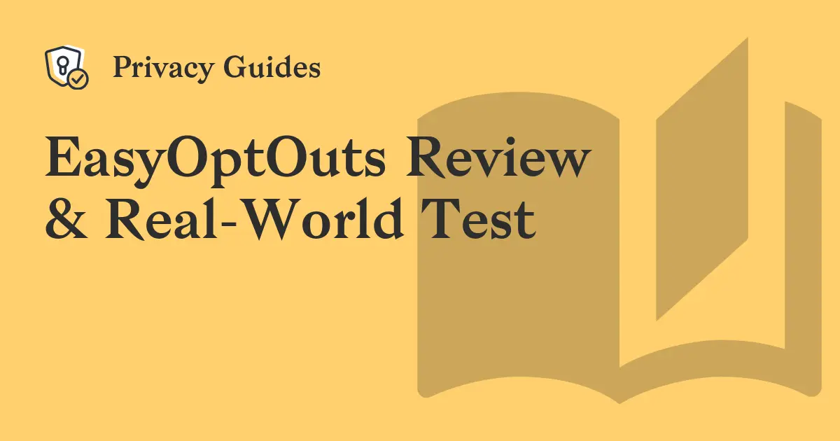 EasyOptOuts Review & Real-World Test