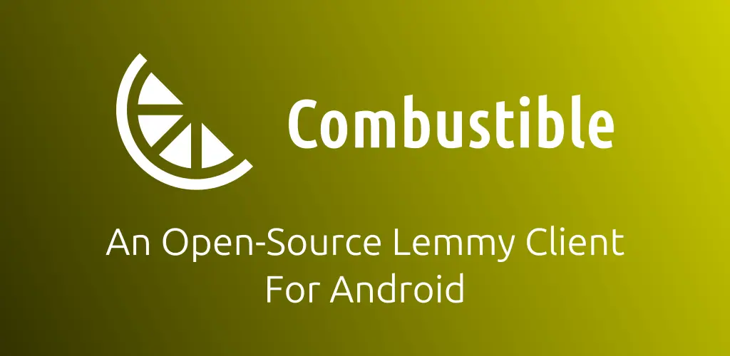 GitHub - TheBrokenRail/Combustible: An Open-Source Lemmy Client For Android