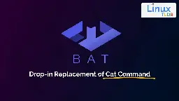 Bat is a Modern Drop-in Replacement for Cat Command on Linux