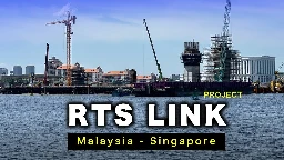 IT IS FAST! The RTS Link Malaysia &amp; Singapore -  August 2023