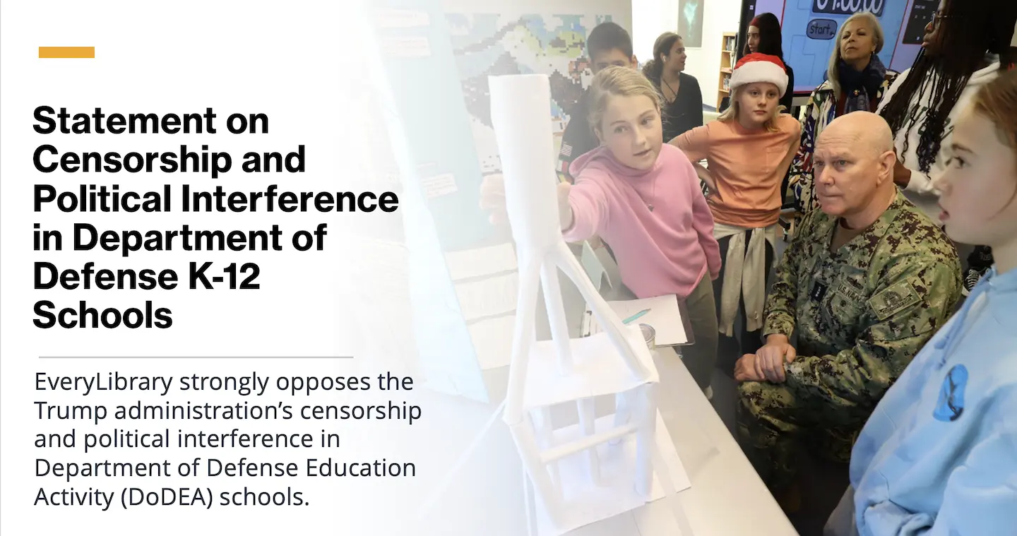 EveryLibrary Statement on Censorship and Political Interference in Department of Defense K-12 Schools