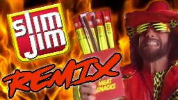 Macho Man Slim Jim REMIX - The Remix Bros